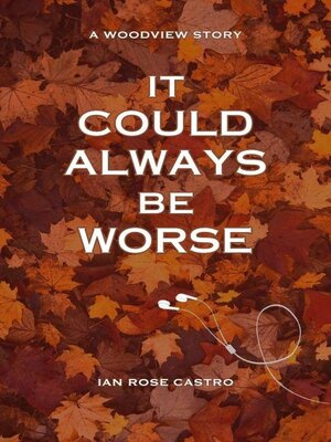cover image of It Could Always Be Worse